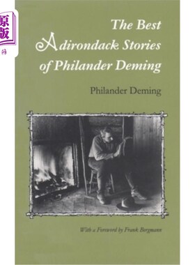 海外直订The Best Adirondack Stories of Philander Deming 菲兰德·德明的最佳阿迪朗达克故事