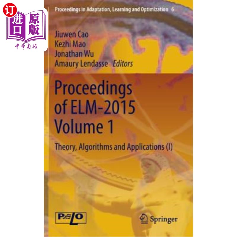 海外直订Proceedings of Elm-2015 Volume 1: Theory, Algorithms and Applications (I) 榆树学报2015卷1:理论、算法与应用(