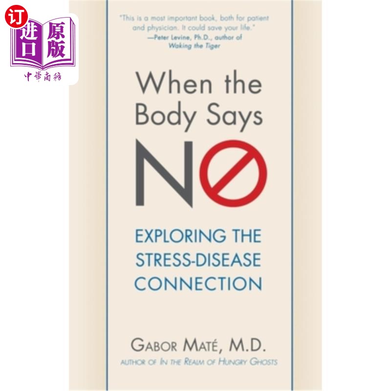 海外直订医药图书When the Body Says No: Exploring the Stress-Disease Connection 当身体说不:探索压力与疾病的联系