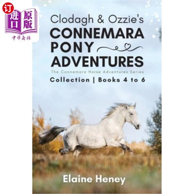 海外直订Clodagh & Ozzie's Connemara Pony Adventures The Connemara Horse Adventures Serie 克劳达和奥兹的康尼马拉小马