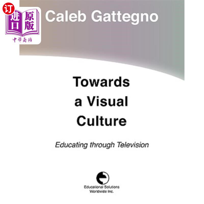 海外直订Towards a Visual Culture: Educating Through Television 走向视觉文化：通过电视进行教育