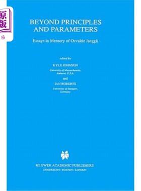 海外直订Beyond Principles and Parameters: Essays in Memory of Osvaldo Jaeggli 超越原则和参数:纪念奥斯瓦尔多·贾格里
