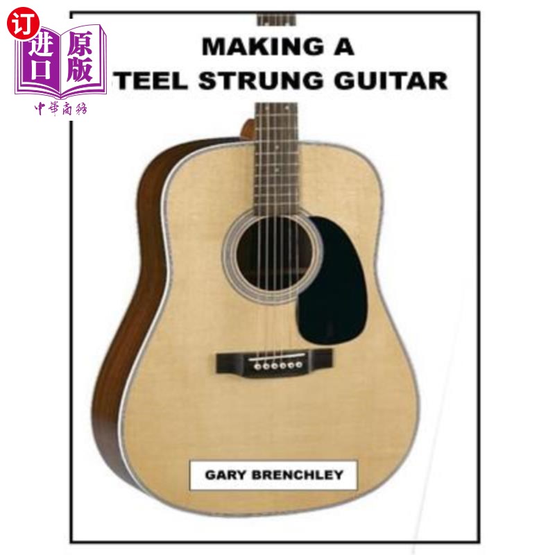 海外直订Making a Steel Strung Guitar 制作钢弦吉他