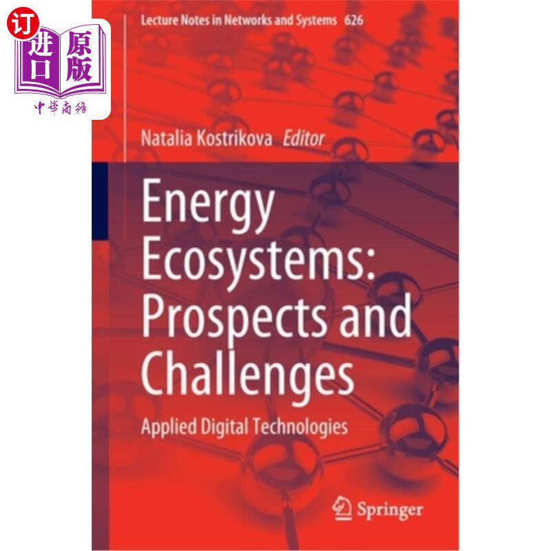 海外直订Energy Ecosystems: Prospects and Challenges: Applied Digital Technologies 能源生态系统:前景与挑战:应用数字