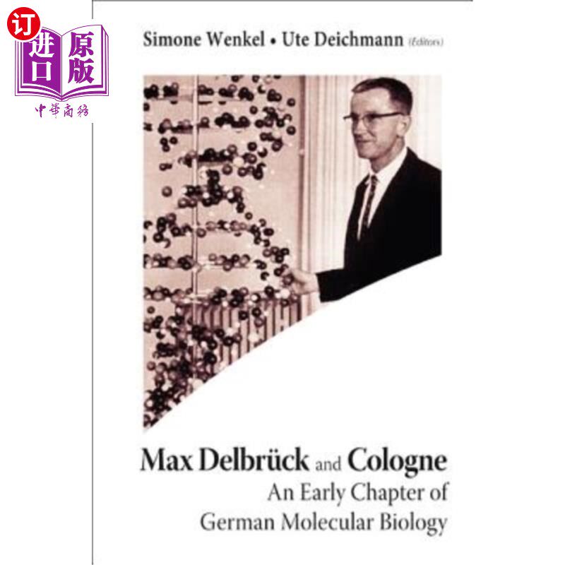 海外直订Max Delbruck and Cologne: An Early Chapter of German Molecular Biology 马克斯·德尔布鲁克和科隆:德国分子生物