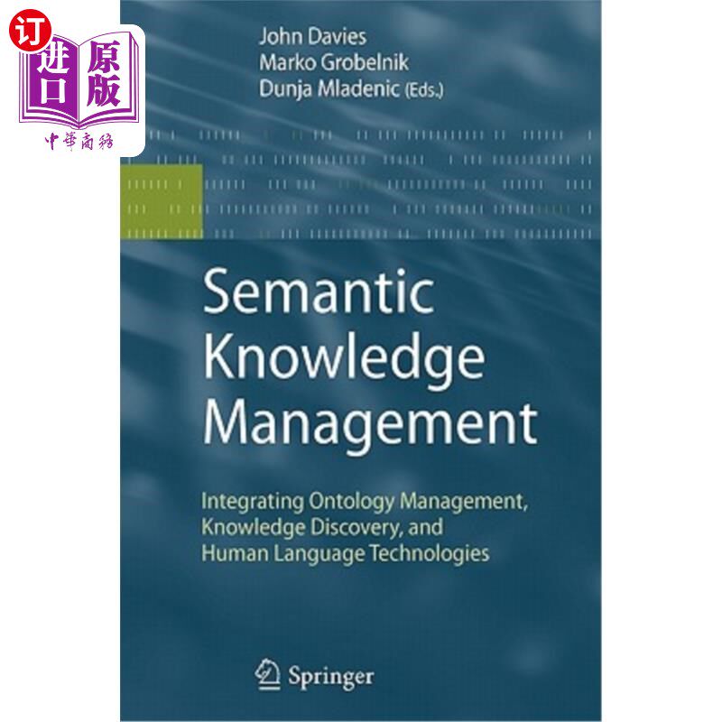 海外直订Semantic Knowledge Management: Integrating Ontology Management, Knowledge Discov 语义知识管理:集成本体管理