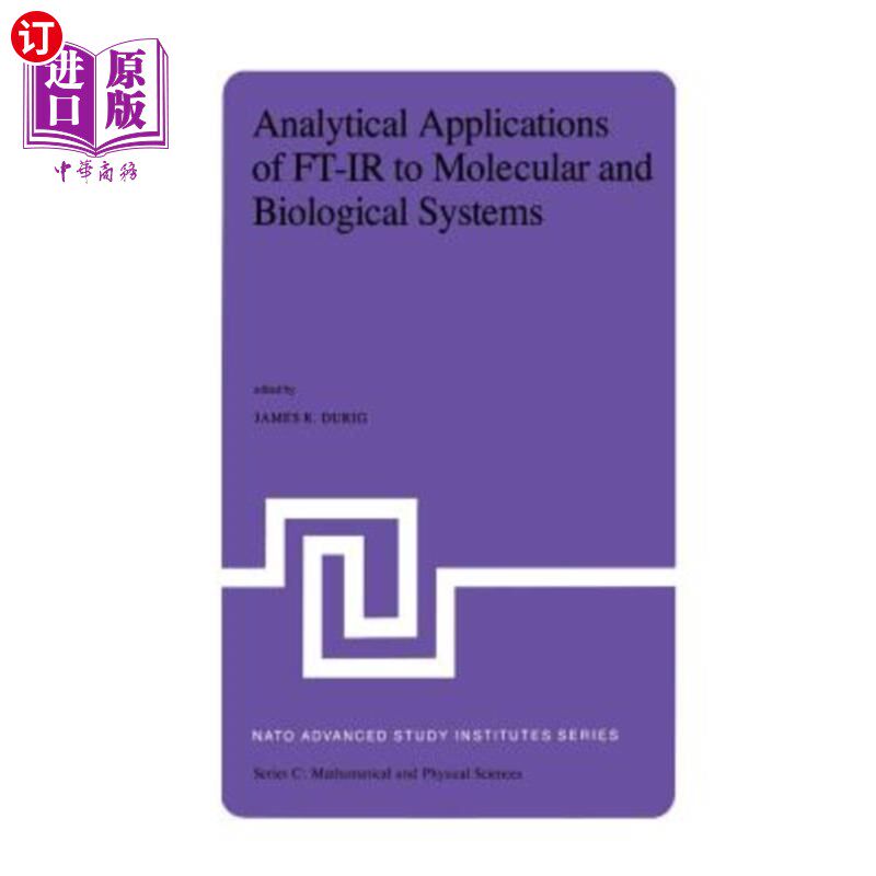 海外直订Analytical Applications of Ft-IR to Molecular and Biological Systems: Proceeding Ft-IR在分子和生物系统中的