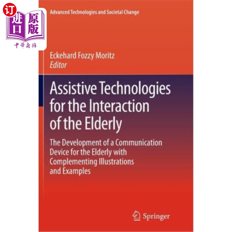 海外直订Assistive Technologies for the Interaction of the Elderly: The Development of a  老年人互动的辅助技术:带有