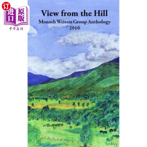 海外直订View from the Hill: Monash Writers Anthology 从山上看:莫纳什作家选集