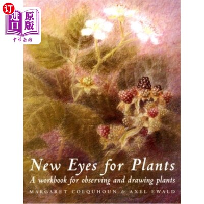 海外直订New Eyes for Plants: A Workbook for Observing and Drawing Plants 植物的新眼睛:观察和绘制植物的工作手册