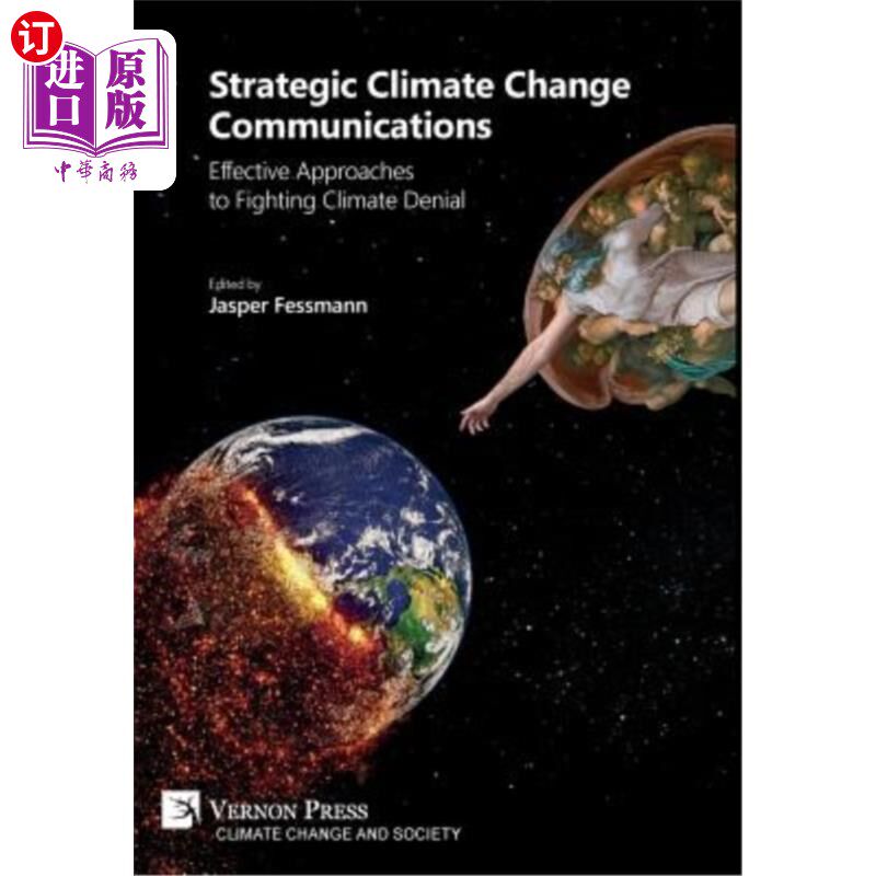 海外直订Strategic Climate Change Communications: Effective Approaches to Fighting Climat 战略气候变化通信：对抗气候