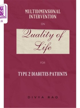 海外直订医药图书Multidimensional Intervention on Quality of Life of Type 2 Diabetes Patients 2型糖尿病患者生活质量