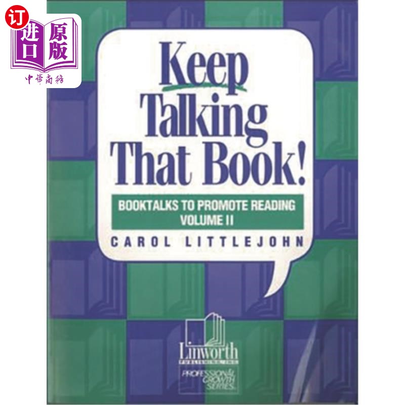 海外直订Keep Talking That Book! Booktalks to Promote Reading, Volume 2 继续读那本书!促进阅读的书籍讲座,第二卷