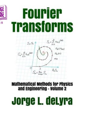 海外直订Fourier Transforms: Mathematical Methods for Physics and Engineering - Volume 2 傅立叶变换：物理和工程的数