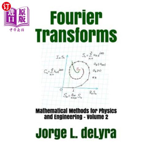 海外直订Fourier Transforms: Mathematical Methods for Physics and Engineering - Volume 2 傅立叶变换：物理和工程的数