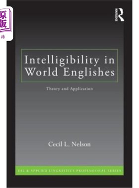 海外直订Intelligibility in World Englishes: Theory and Application 世界英语的可懂度：理论与应用