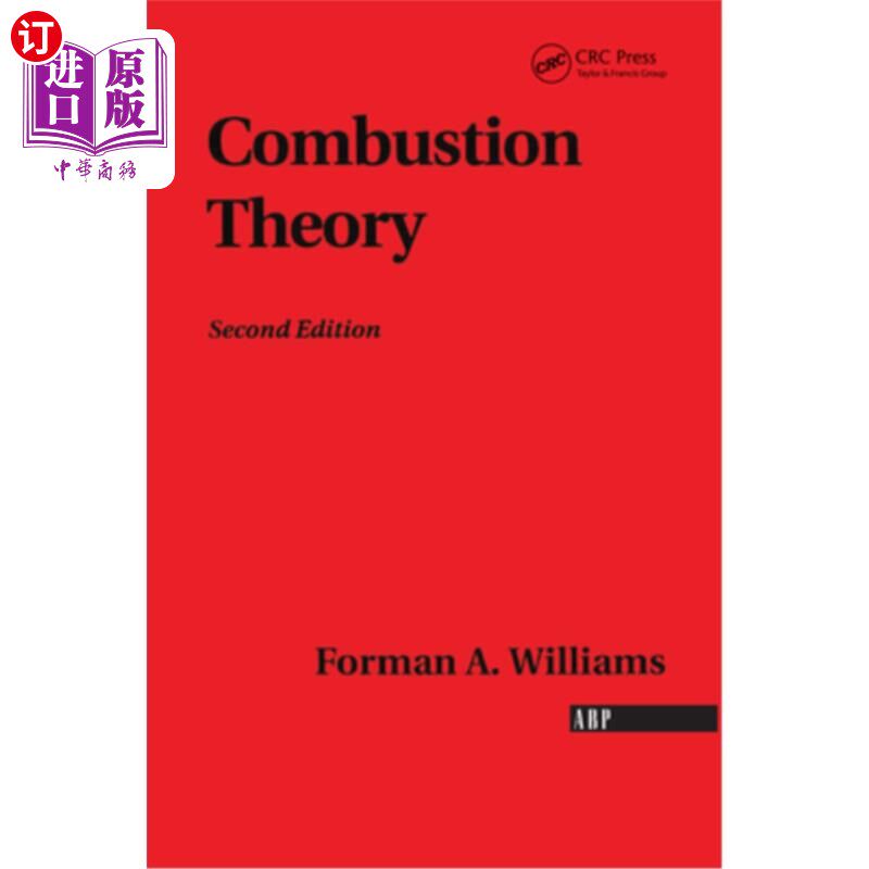 海外直订Combustion Theory: The Fundamental Theory of Chemically Reacting Flow Systems 燃烧理论:化学反应流系统的基本