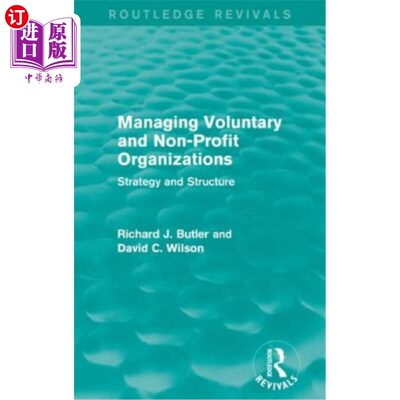 海外直订Managing Voluntary and Non-Profit Organizations: Strategy and Structure 管理志愿和非营利组织:战略和结构
