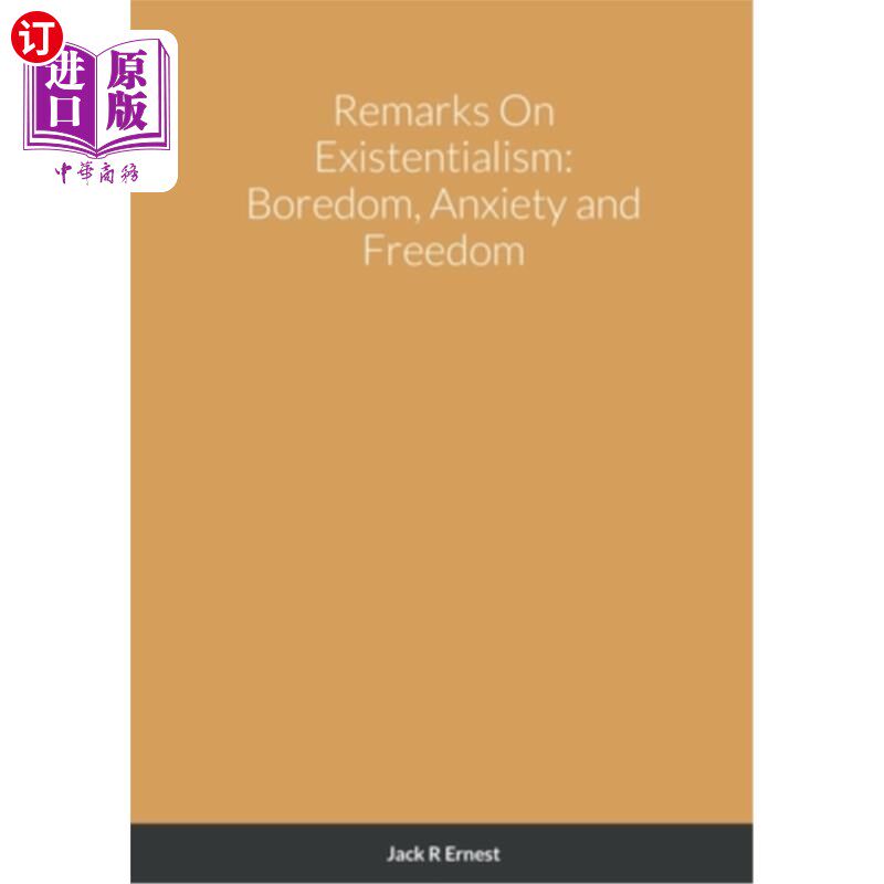 海外直订Remarks On Existentialism: Boredom, Anxiety and Freedom 存在主义评论:无聊、焦虑与自由