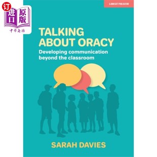 Developing communication be... 海外直订Talking 培养课堂之外 Oracy 谈论雄辩 交流能力 about
