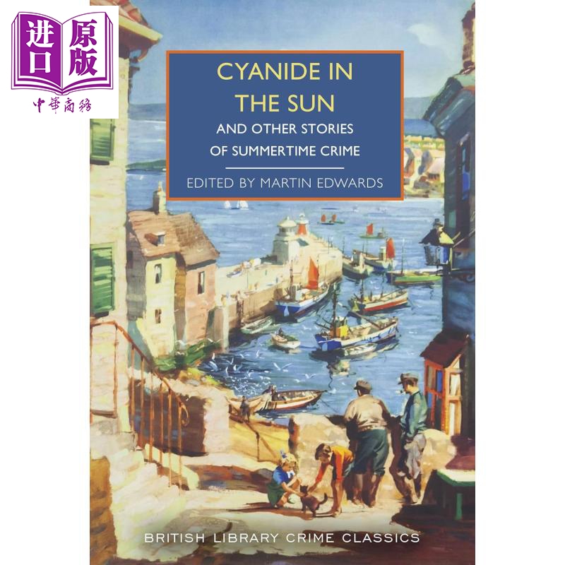 阳光下的氰化物 以及其他夏日犯罪故事 大英图书馆犯罪小说经典 Cyanide in the Sun 英文原版 Martin Edwards【中商原版】