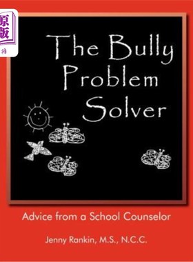 海外直订The Bully Problem Solver: Advice from a School Counselor 欺负性问题解决者：学校辅导员的建议