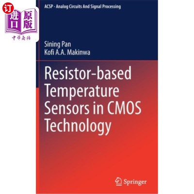 海外直订Resistor-Based Temperature Sensors in CMOS Technology 基于电阻的CMOS温度传感器技术
