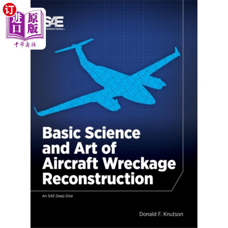 海外直订Basic Science and Art of Aircraft Wreckage Recon... 飞机残骸重建的基础科学与艺术
