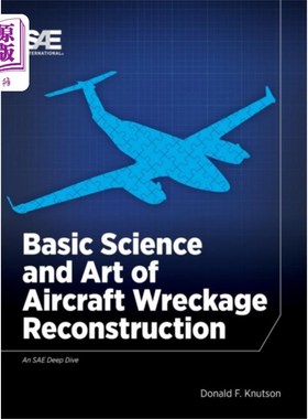 海外直订Basic Science and Art of Aircraft Wreckage Recon... 飞机残骸重建的基础科学与艺术
