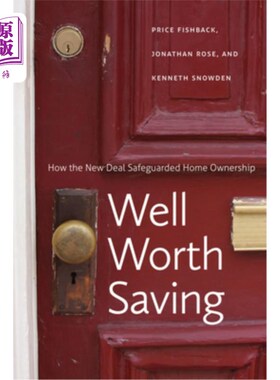 海外直订Well Worth Saving: How the New Deal Safeguarded Home Ownership 《值得拯救:新政如何保障住房所有权》