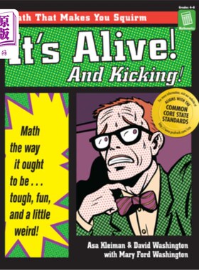 海外直订It's Alive! and Kicking!: Math the Way It Ought to Be - Tough, Fun, and a Little 它还活着！还有踢！：数学应