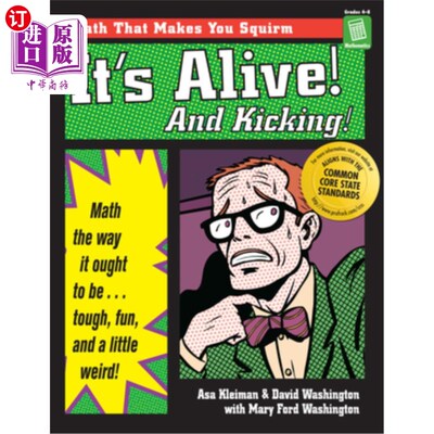 海外直订It's Alive! and Kicking!: Math the Way It Ought to Be - Tough, Fun, and a Little 它还活着！还有踢！：数学应