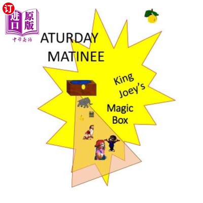 海外直订King Joey's Magic Box Tales: Saturday Matinee 乔伊国王的魔盒故事：周六日场