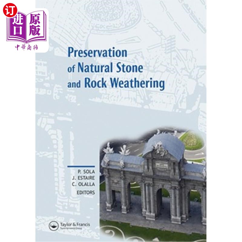 海外直订Preservation of Natural Stone and Rock Weathering: Proceedings of the Isrm Works 保存天然石材和岩石风化:Isr