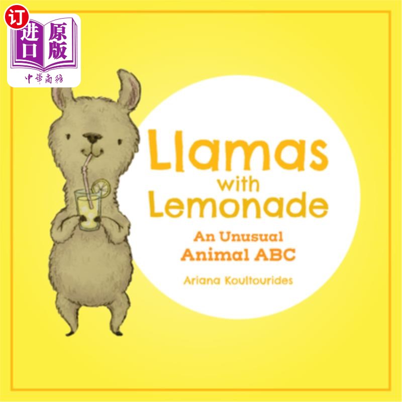 海外直订Llamas with Lemonade: An Unusual Animal ABC 柠檬水大羊驼:一种不寻常的动物