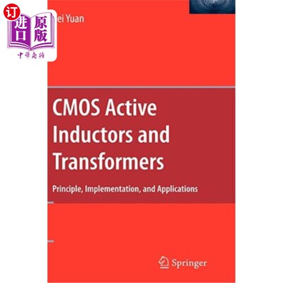 海外直订CMOS Active Inductors and Transformers: Principle, Implementation, and Applicati CMOS有源电感和变压器:原理