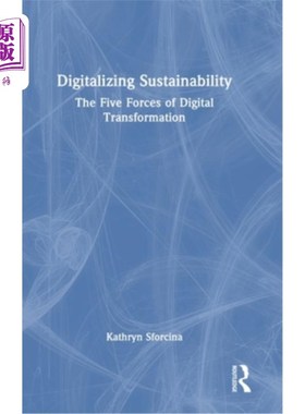 海外直订Digitalizing Sustainability: The Five Forces of Digital Transformation 数字化可持续发展:数字化转型的五股力