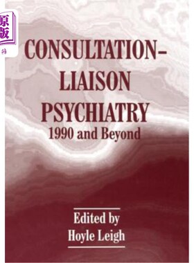 海外直订Consultation-Liaison Psychiatry: 1990 and Beyond 会诊联络精神病学：1990年及以后