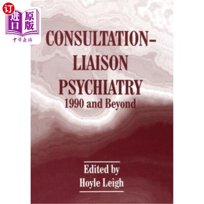 海外直订Consultation-Liaison Psychiatry: 1990 and Beyond 会诊联络精神病学：1990年及以后