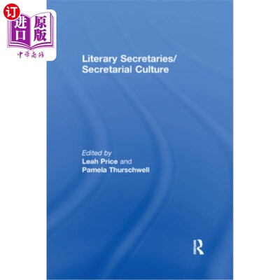 海外直订Literary Secretaries/Secretarial Culture 文学秘书/秘书文化