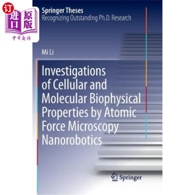 海外直订Investigations of Cellular and Molecular Biophysical Properties by Atomic Force