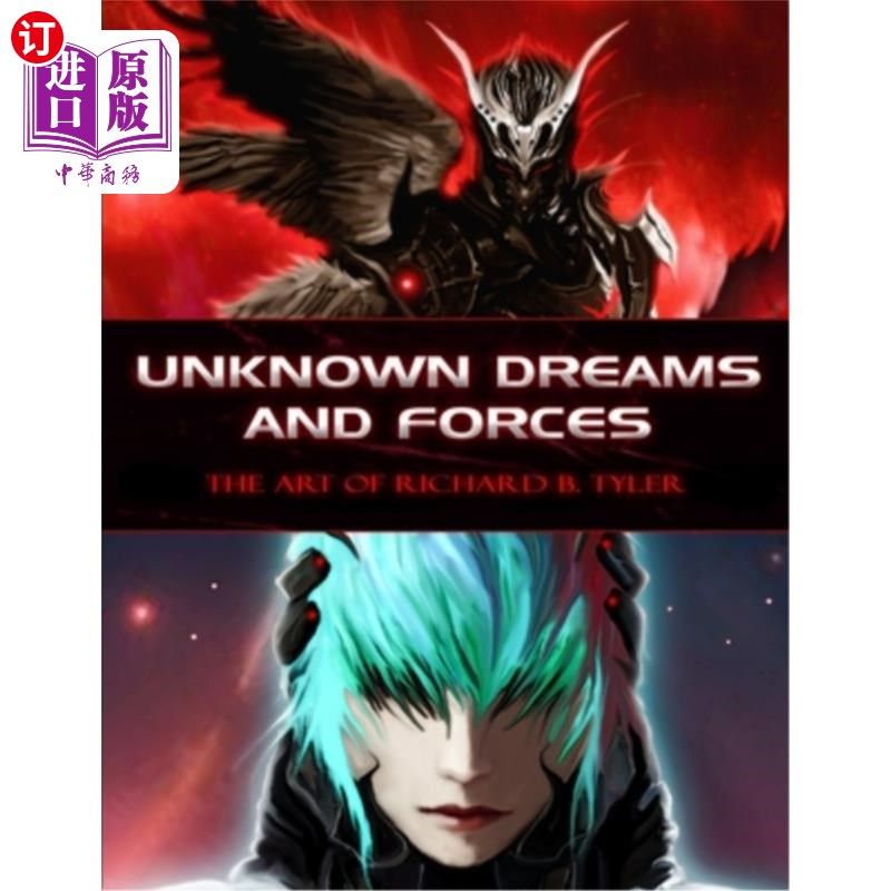 海外直订Unknown Dreams and Forces: The Art of Richard B. Tyler 未知的梦想和力量:理查德·b·泰勒的艺术