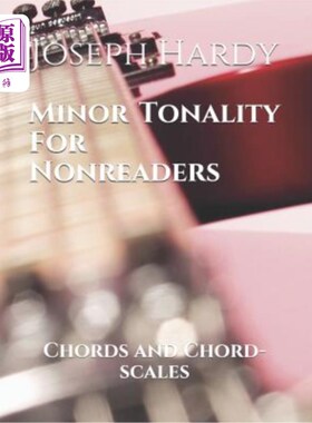 海外直订Minor Tonality for Nonreaders: Chords and Chord-Scales 非主音的小调：和弦和和弦音阶