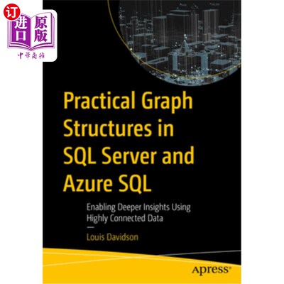海外直订Practical Graph Structures in SQL Server and Azure SQL: Enabling Deeper Insights SQL Server