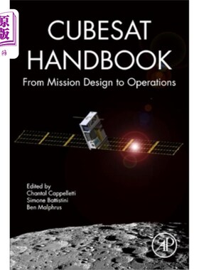 海外直订Cubesat Handbook: From Mission Design to Operations 立方体卫星手册:从任务设计到操作