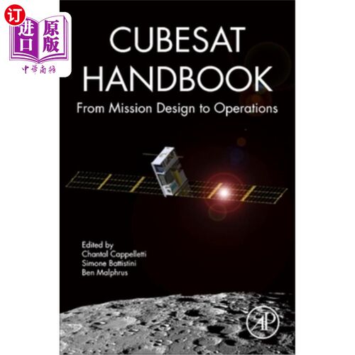 海外直订Cubesat Handbook: From Mission Design to Operations 立方体卫星手册:从任务设计到操作