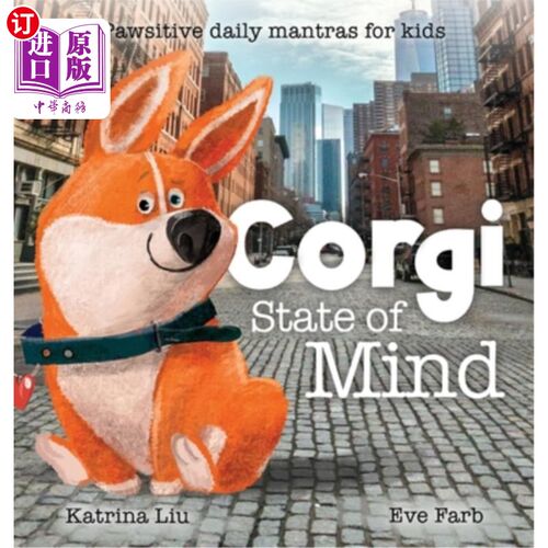 海外直订Corgi State of Mind - Pawsitive Daily Mantras for Kids 柯基精神状态-孩子们的每日箴言