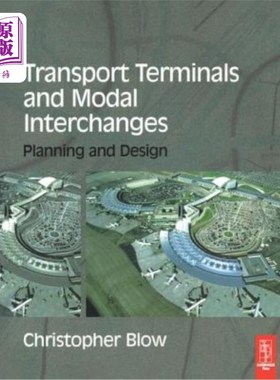 海外直订Transport Terminals and Modal Interchanges: Planning and Design 运输码头和联运枢纽:规划与设计