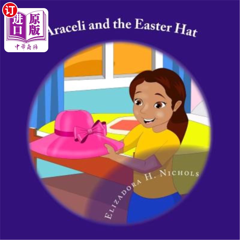 海外直订Araceli and the Easter Hat 阿拉塞利和复活节帽