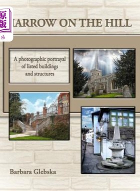 海外直订Harrow on the Hill: A photographic portrayal of listed buildings and structures 山上的哈罗:一幅被列入名录的
